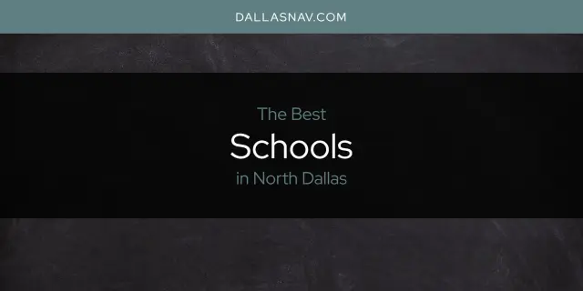 North Dallas' Best Schools [Updated 2023]