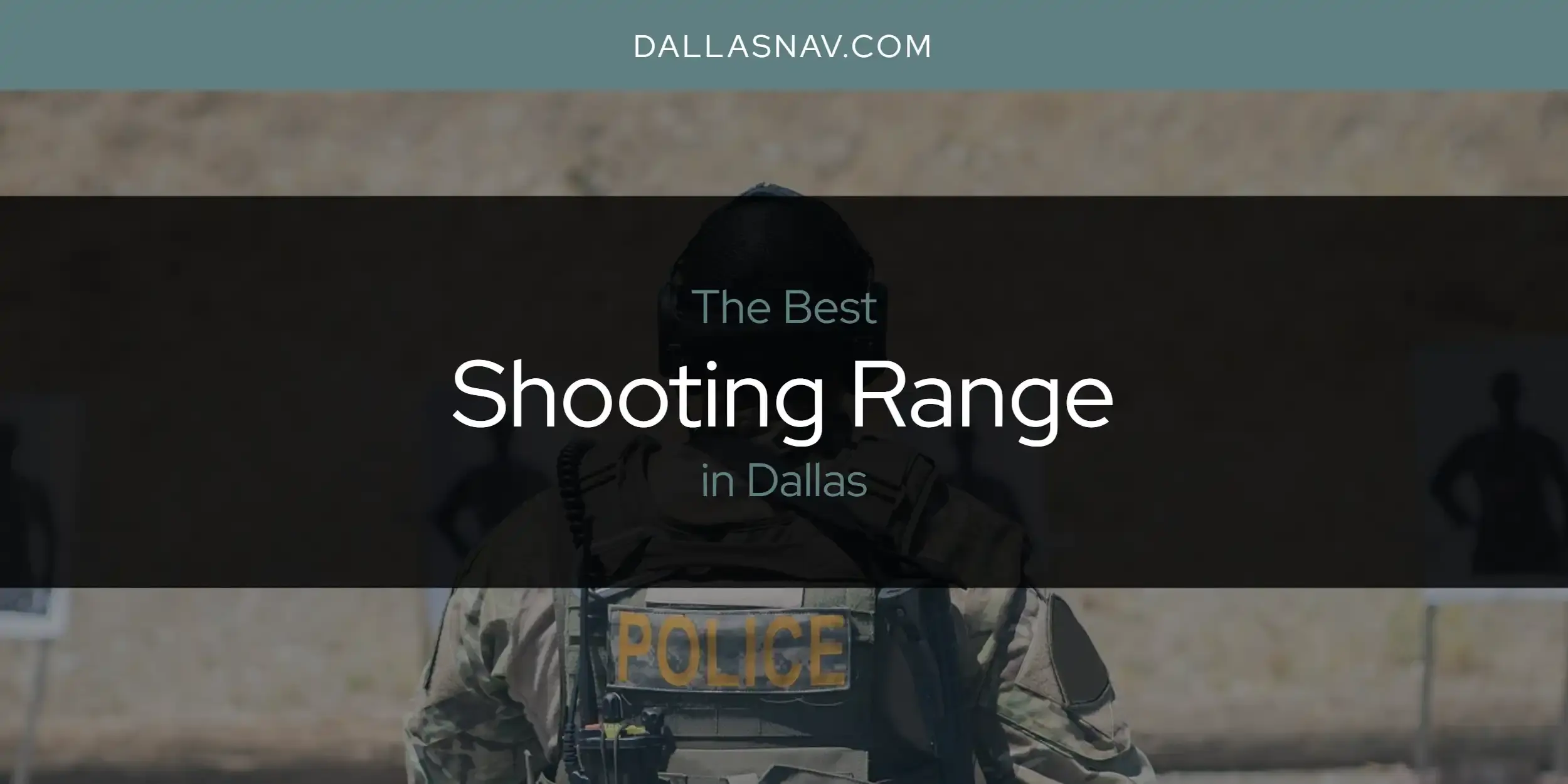Dallas' Best Shooting Range [Updated 2024]