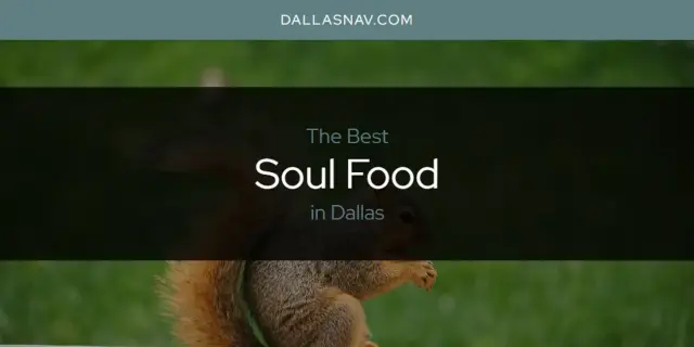 Dallas' Best Soul Food [Updated 2024]