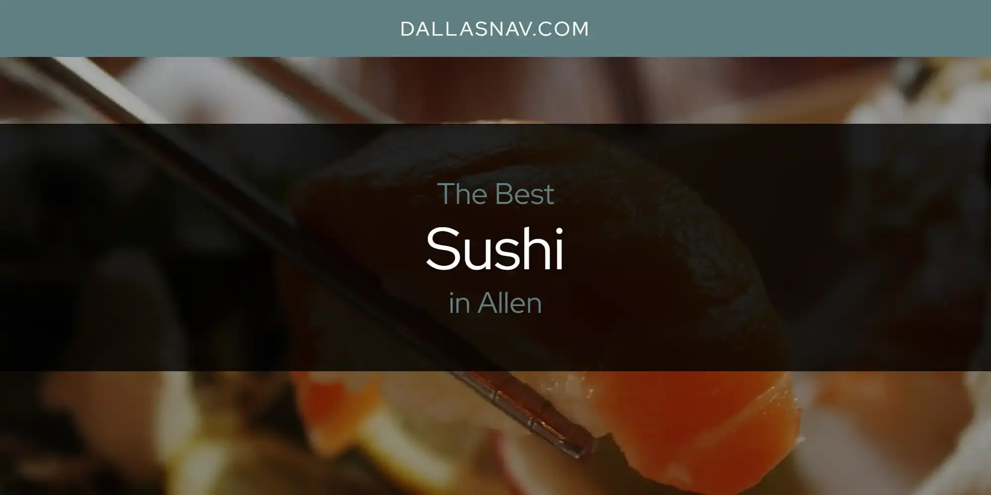 Allen's Best Sushi [Updated 2023]