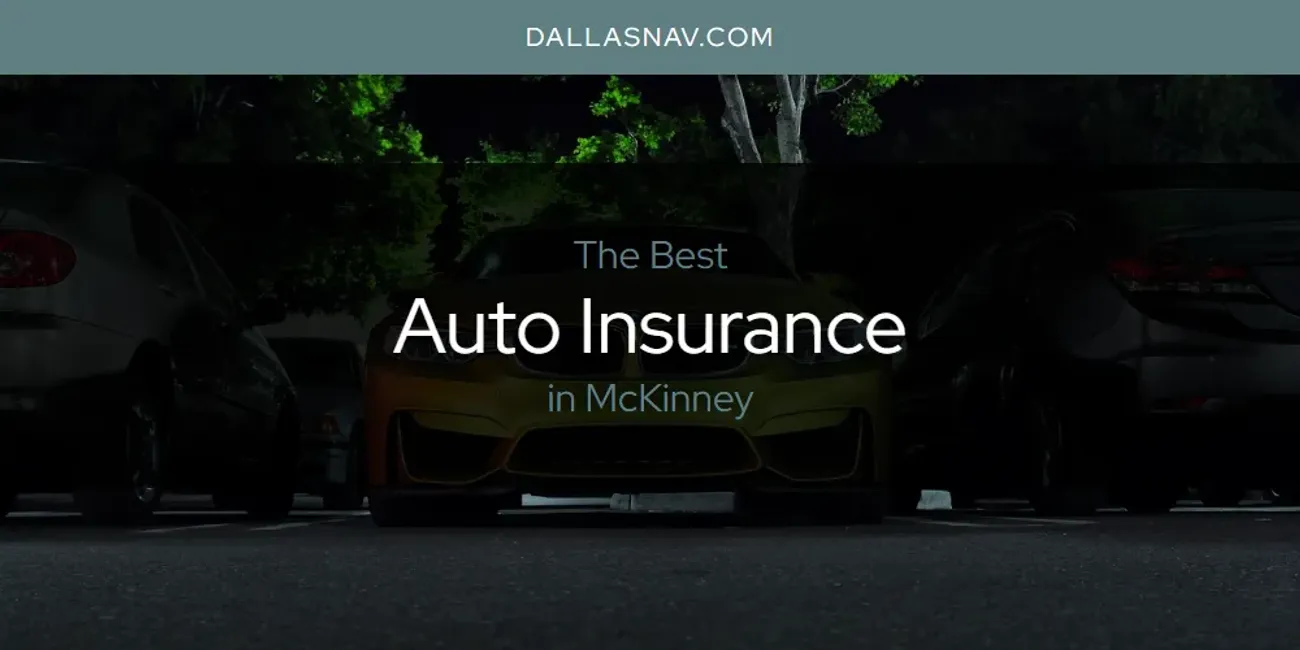 McKinney's Best Auto Insurance [Updated 2025]
