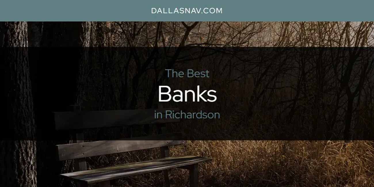 Richardson's Best Banks [Updated 2025]