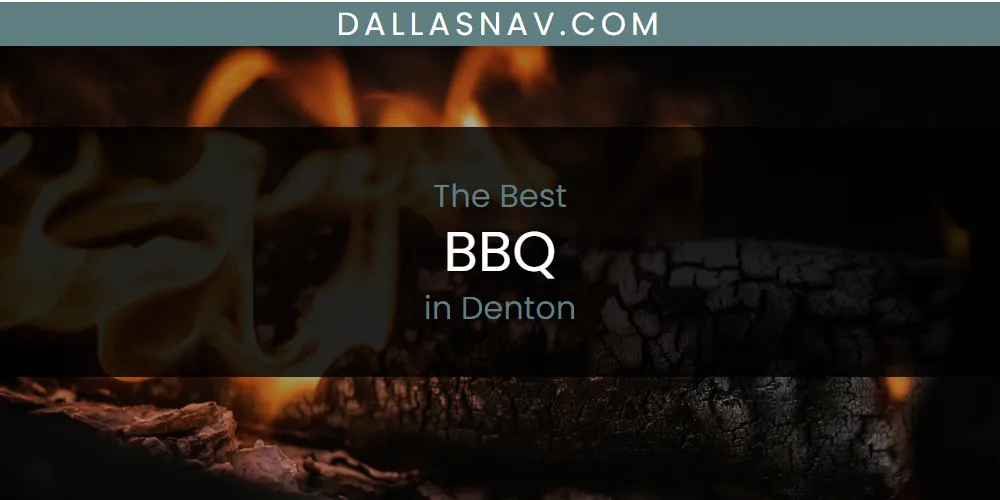 The Absolute Best BBQ in Denton  [Updated 2025]