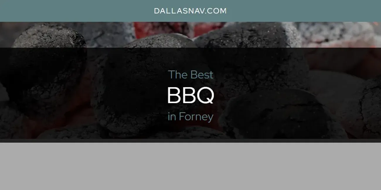 The Absolute Best BBQ in Forney  [Updated 2025]