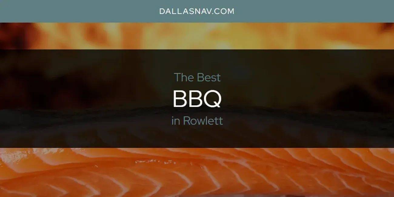Rowlett's Best BBQ [Updated 2025]