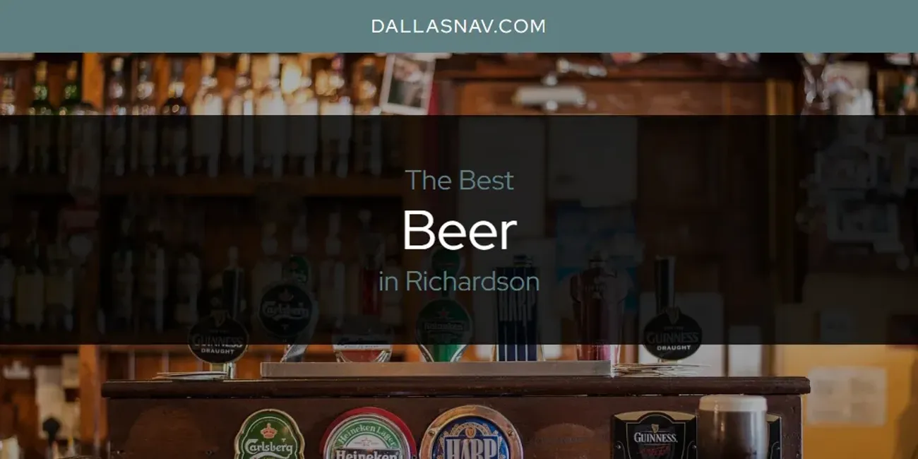 Richardson's Best Beer [Updated 2025]