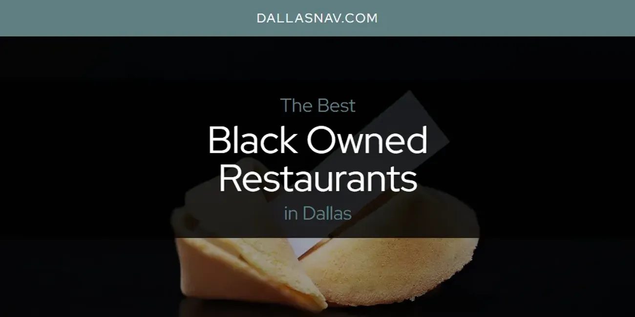 The Absolute Best Black Owned Restaurants in Dallas  [Updated 2025]