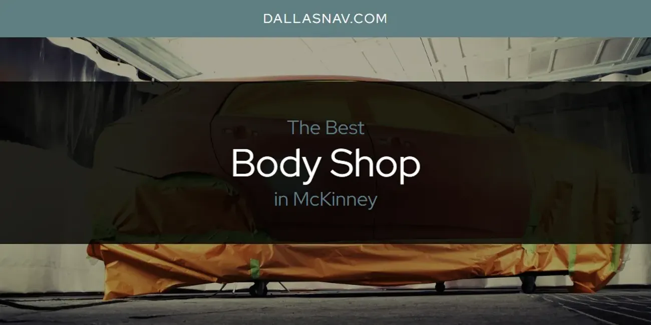 McKinney's Best Body Shop [Updated 2025]