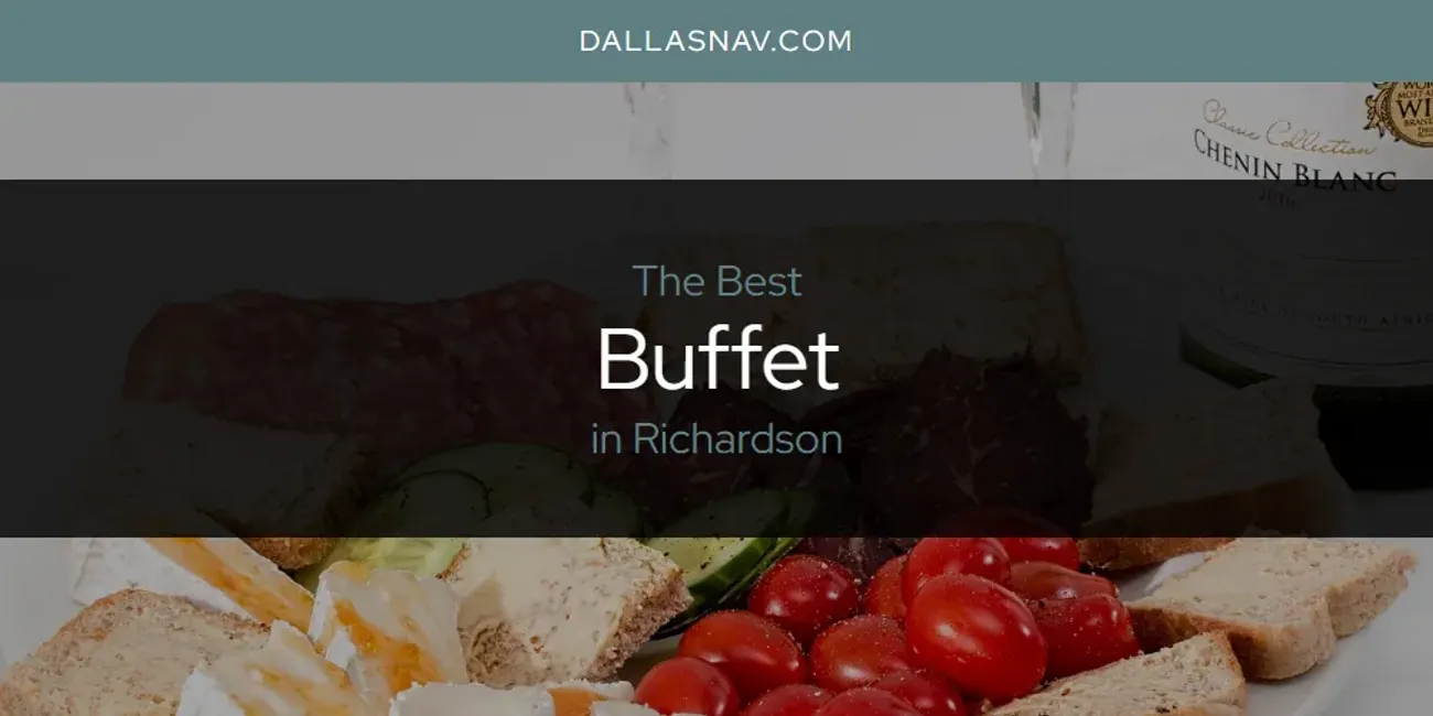 Richardson's Best Buffet [Updated 2025]