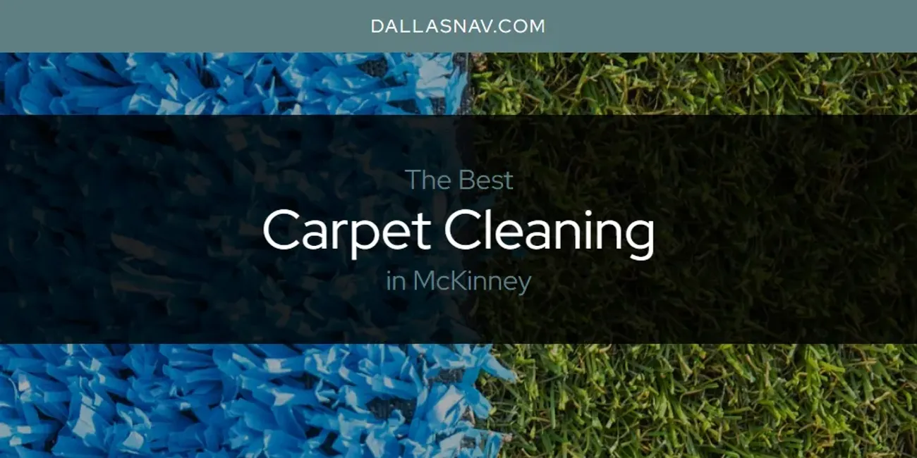 McKinney's Best Carpet Cleaning [Updated 2025]