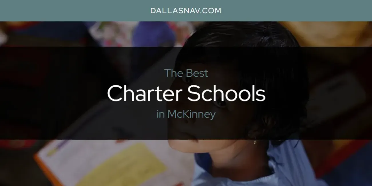 McKinney's Best Charter Schools [Updated 2025]
