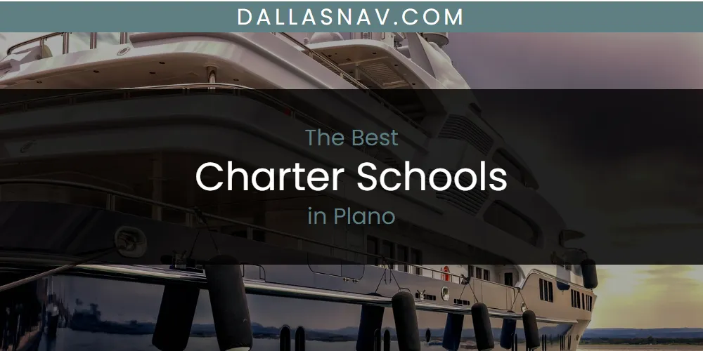 Plano's Best Charter Schools [Updated 2025]