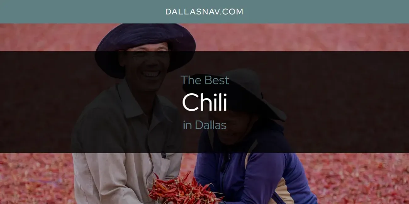 The Absolute Best Chili in Dallas  [Updated 2025]