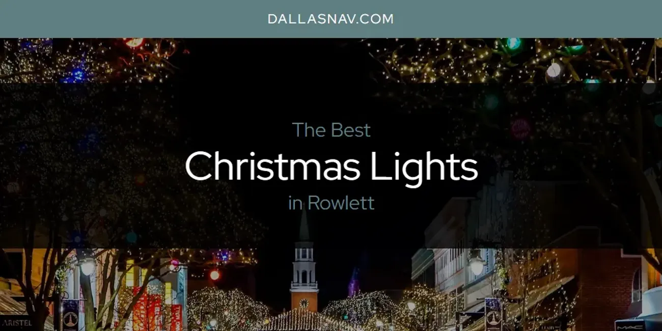 Rowlett's Best Christmas Lights [Updated 2025]