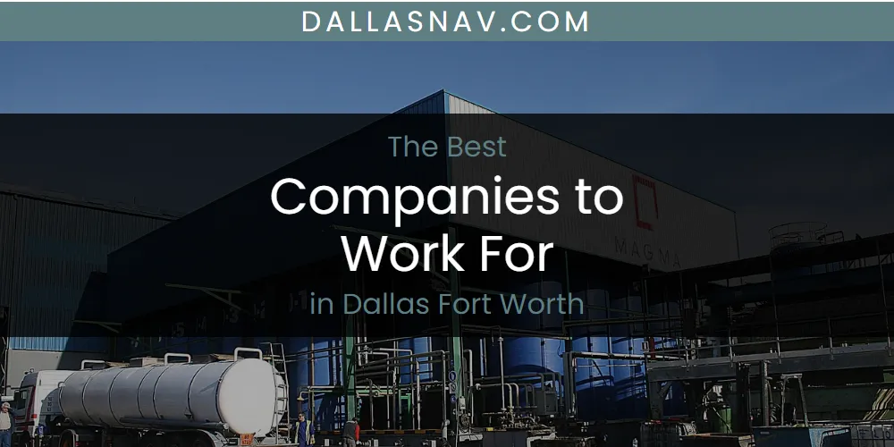 The Absolute Best Companies to Work for in Dallas Fort Worth  [Updated 2025]