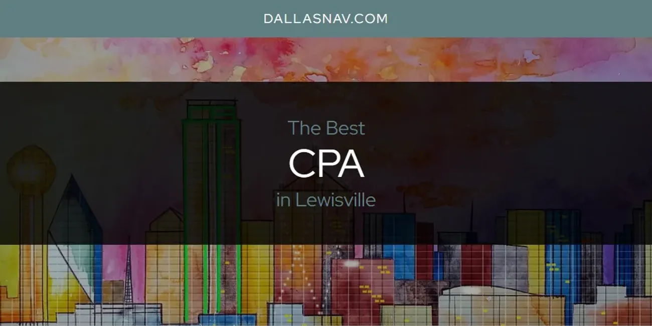 Lewisville's Best CPA [Updated 2025]