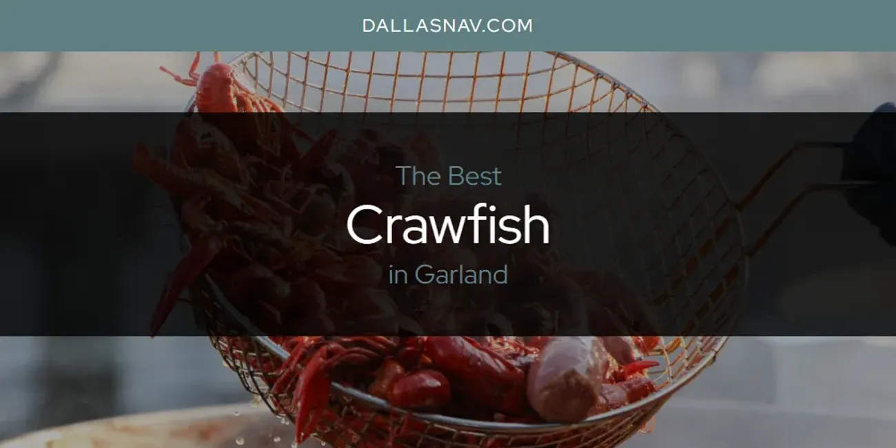 The Absolute Best Crawfish in Garland  [Updated 2025]