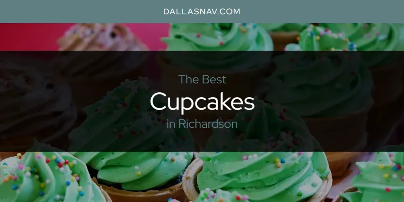 Richardson's Best Cupcakes [Updated 2025]