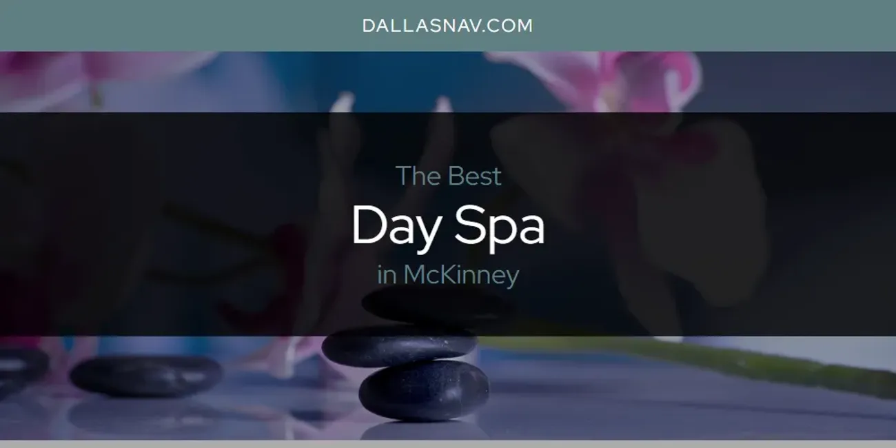 McKinney's Best Day Spa [Updated 2025]