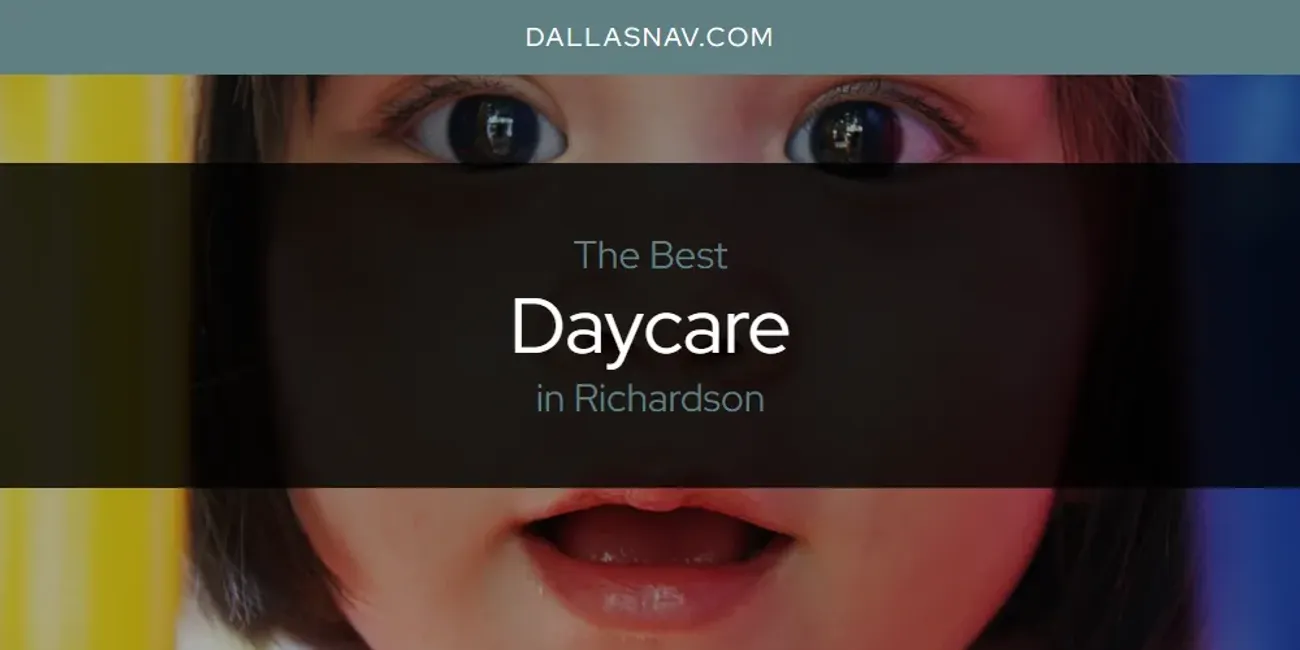 Richardson's Best Daycare [Updated 2025]