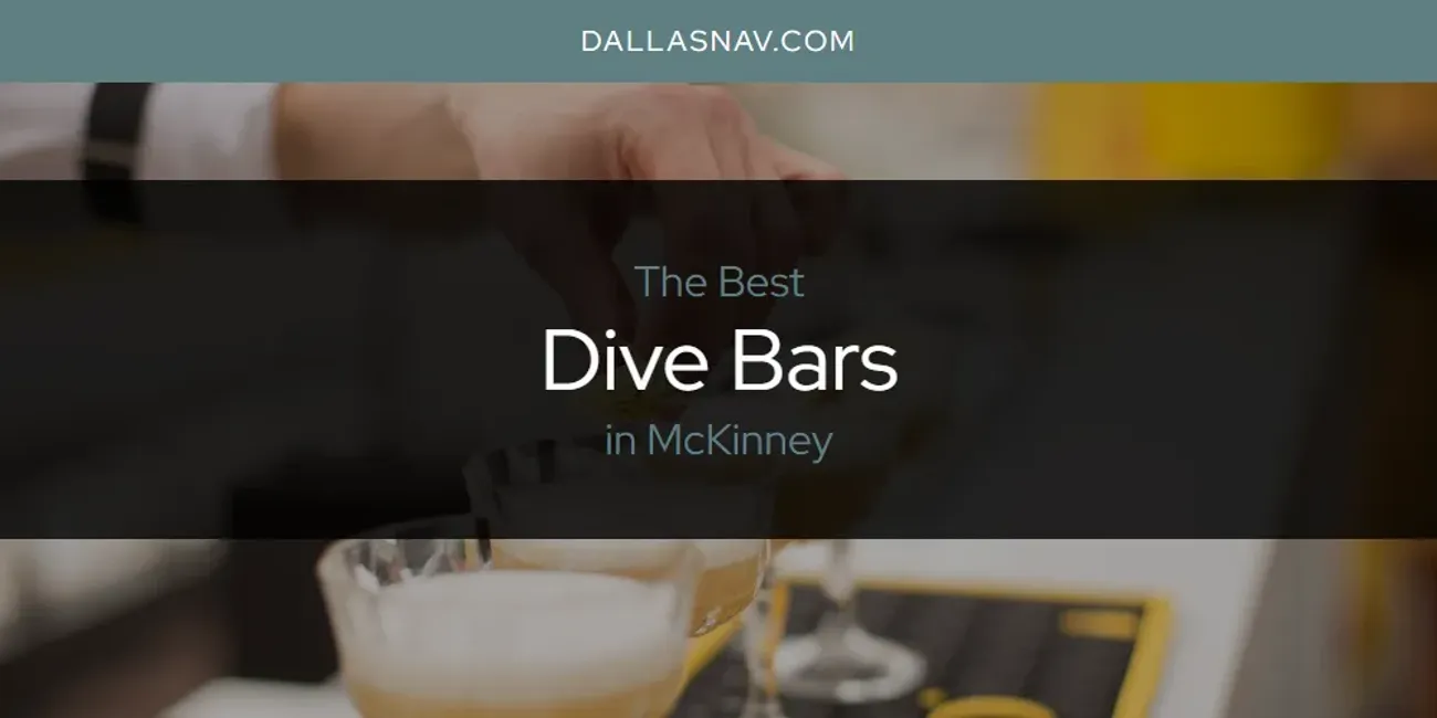 McKinney's Best Dive Bars [Updated 2025]