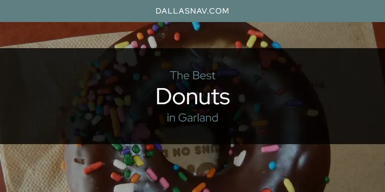 The Absolute Best Donuts in Garland  [Updated 2025]