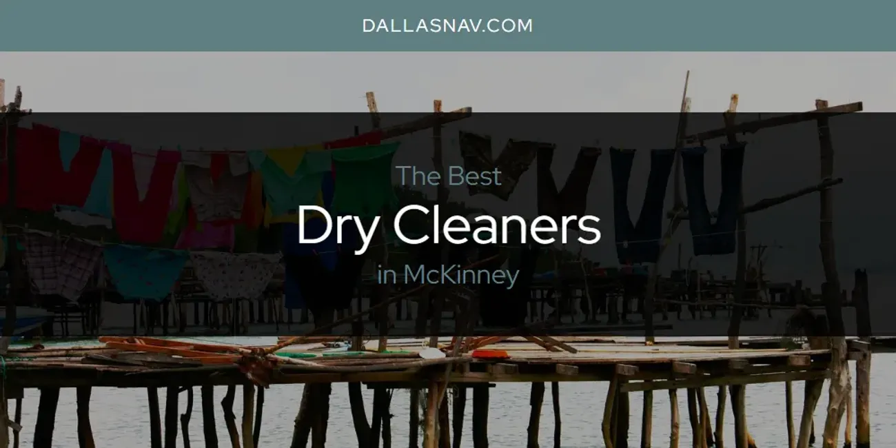 McKinney's Best Dry Cleaners [Updated 2025]