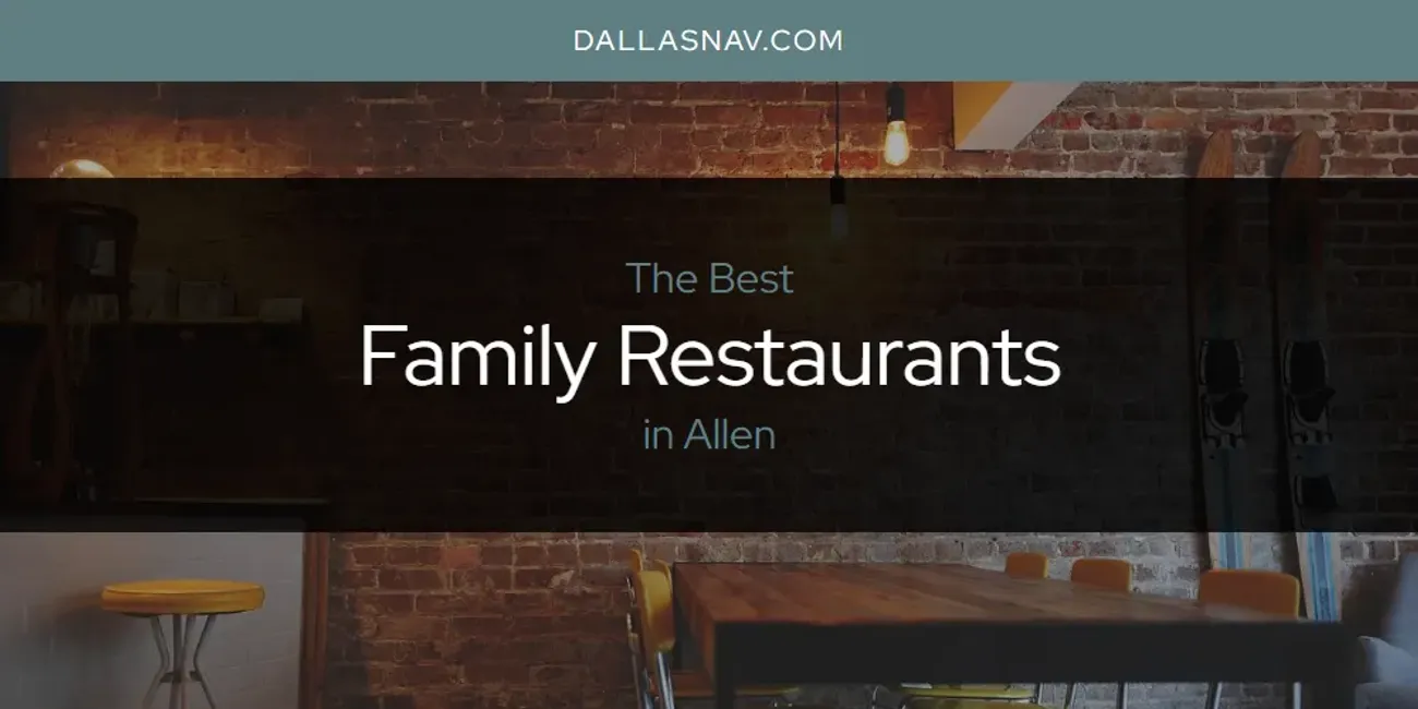 The Absolute Best Family Restaurants in Allen  [Updated 2025]