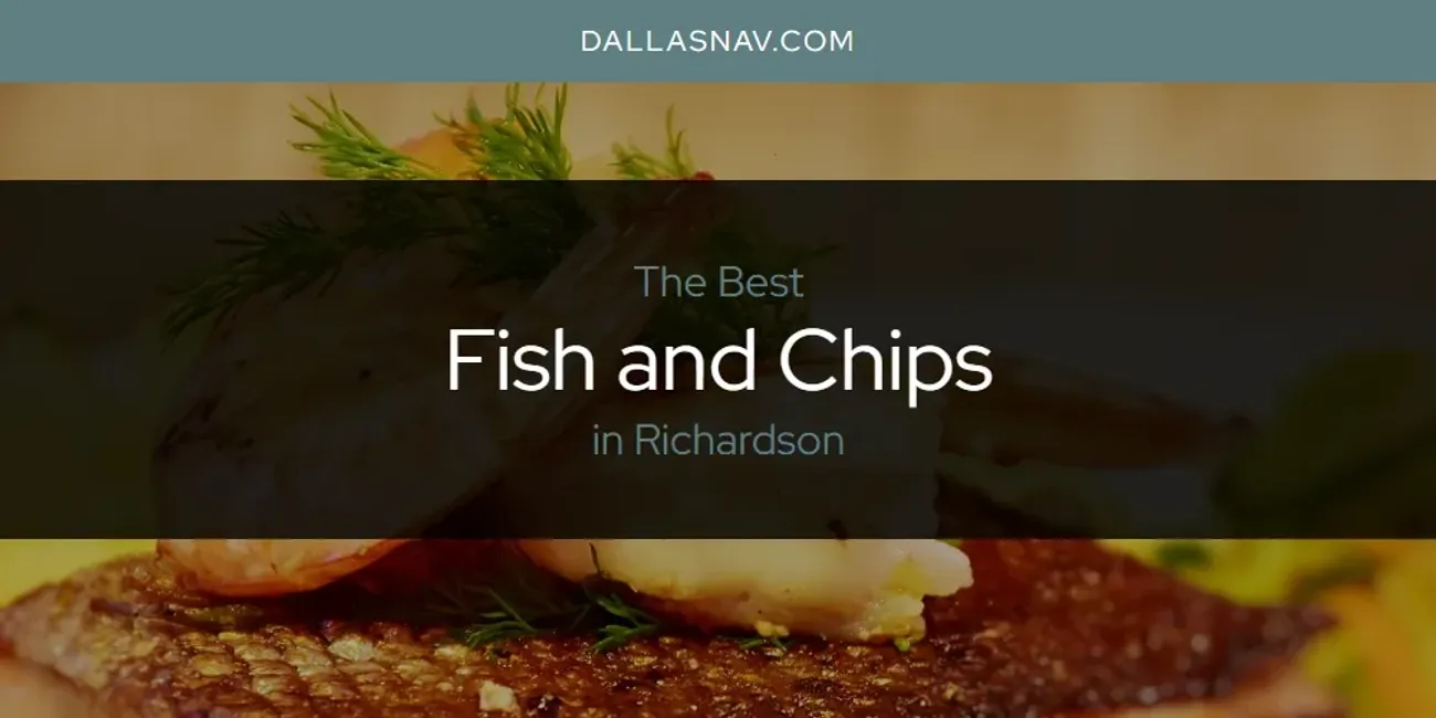 Richardson's Best Fish and Chips [Updated 2025]