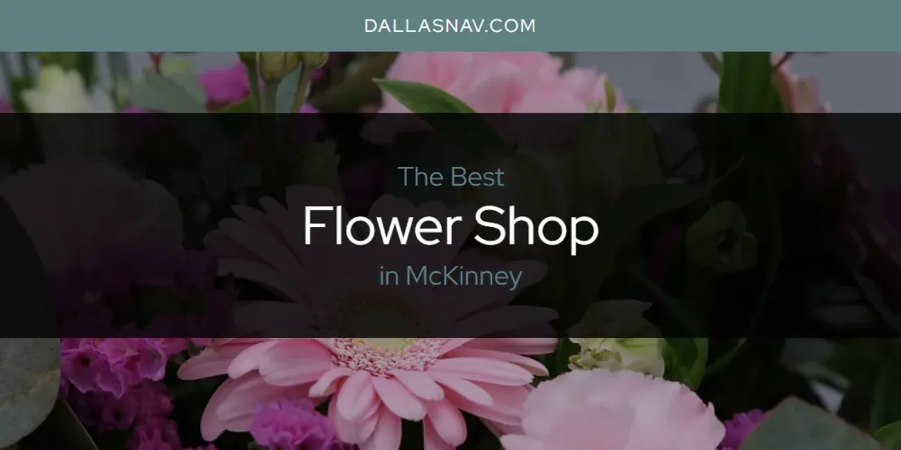 McKinney's Best Flower Shop [Updated 2025]