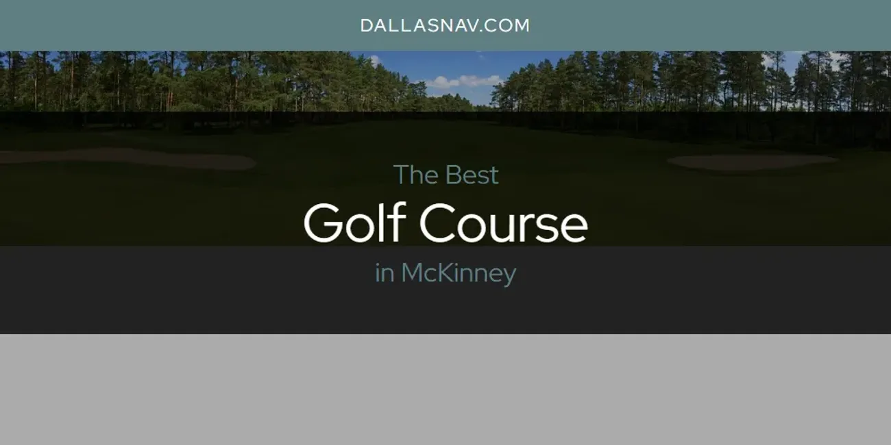 McKinney's Best Golf Course [Updated 2025]