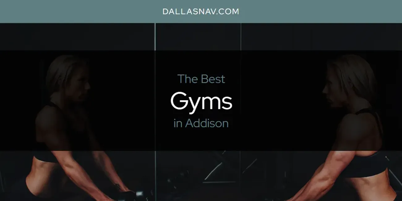The Absolute Best Gyms in Addison  [Updated 2025]