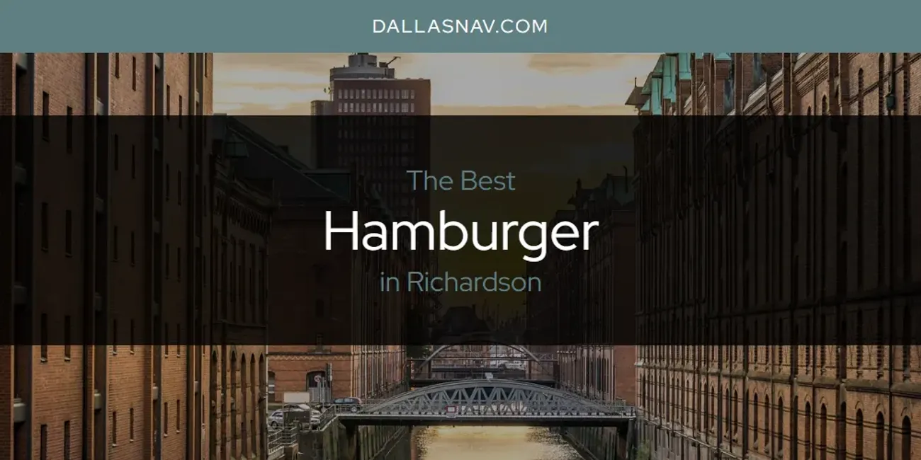 Richardson's Best Hamburger [Updated 2025]
