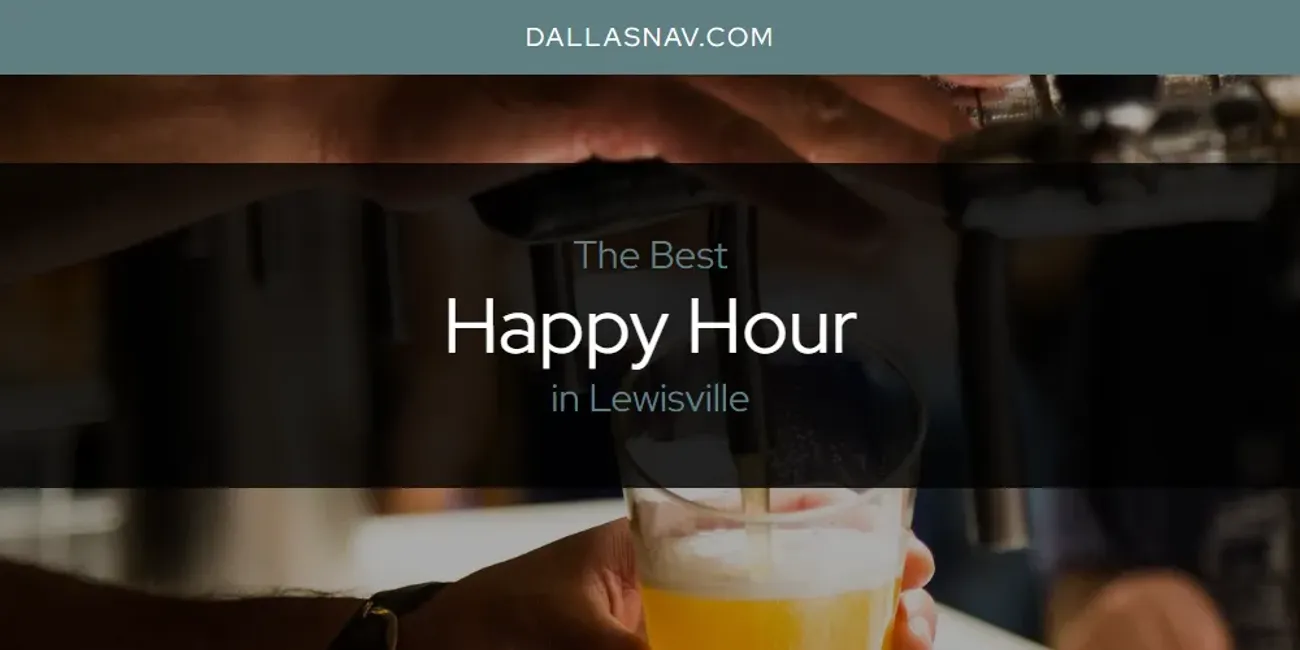Lewisville's Best Happy Hour [Updated 2025]