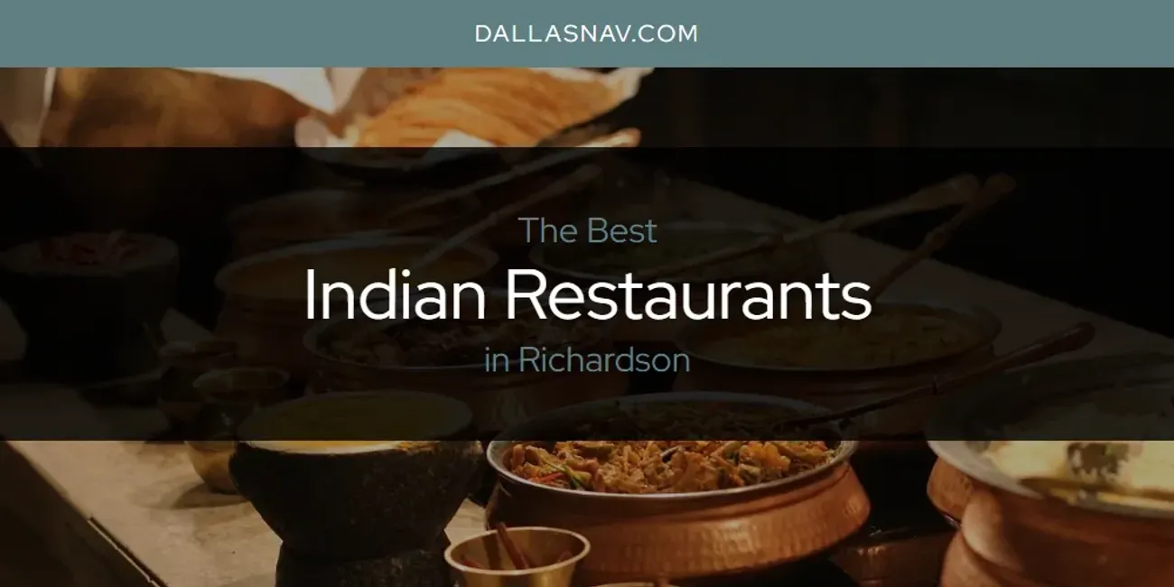 Richardson's Best Indian Restaurants [Updated 2025]