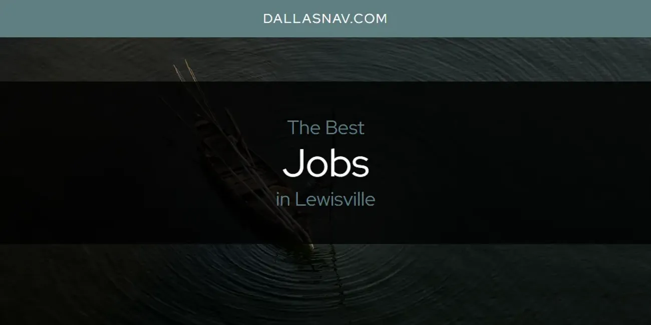 Lewisville's Best Jobs [Updated 2025]