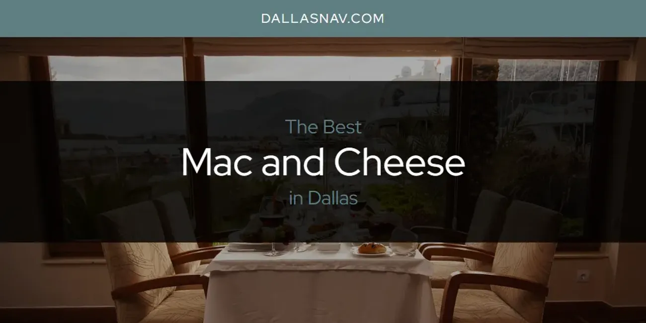 Dallas Best Mac And Cheese Updated 2024 Dallas Nav   Mac And Cheese Dallas.webp