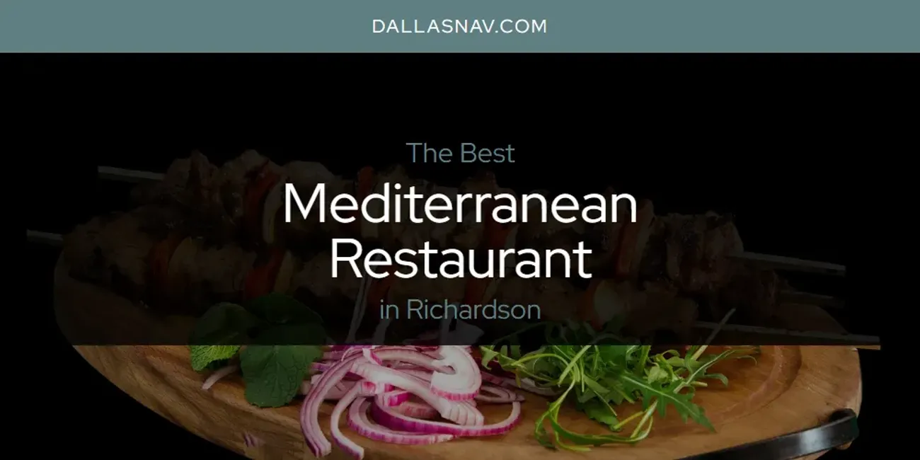 Richardson's Best Mediterranean Restaurant [Updated 2025]