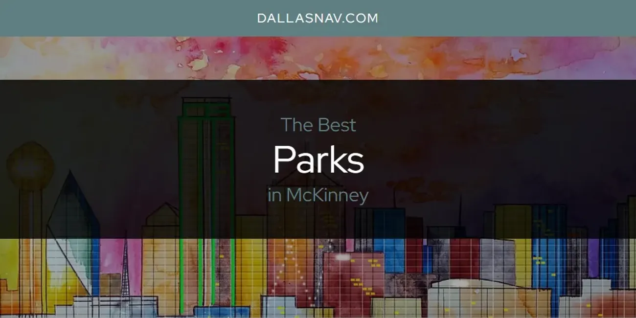 McKinney's Best Parks [Updated 2025]