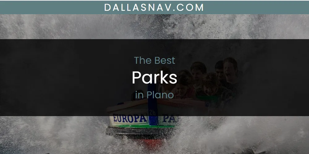 Plano's Best Parks [Updated 2025]