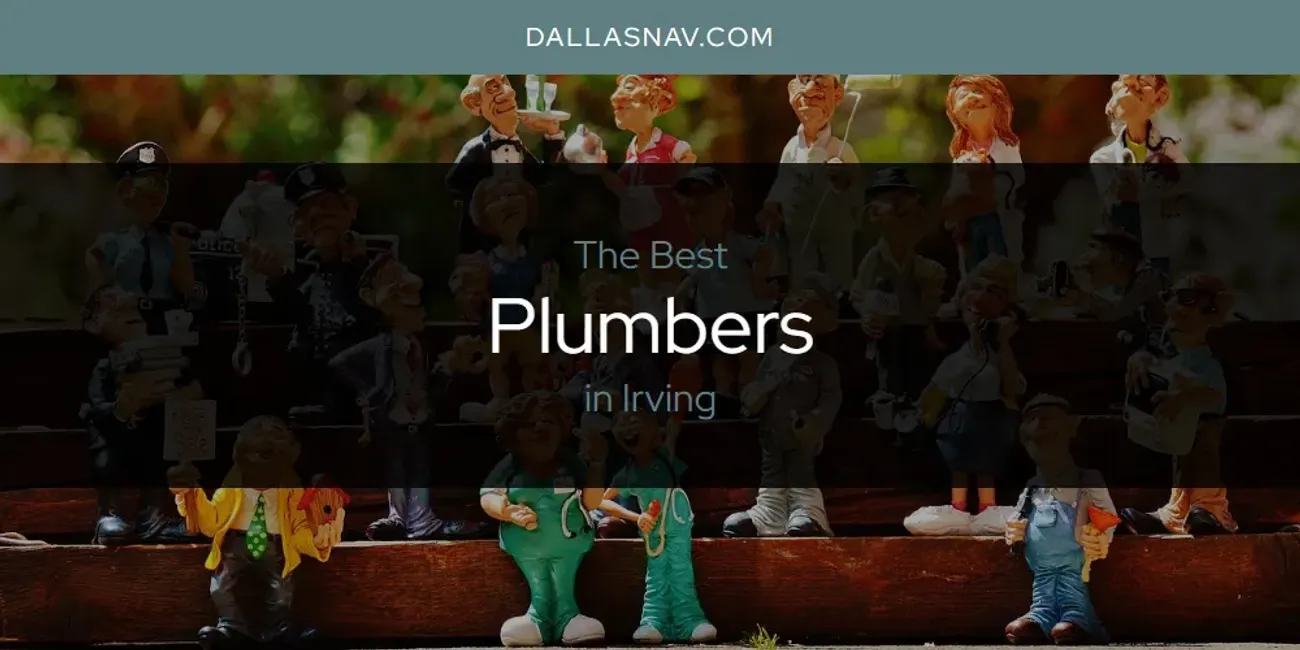 Irvings Best Plumbers Updated 2024 Dallas Nav