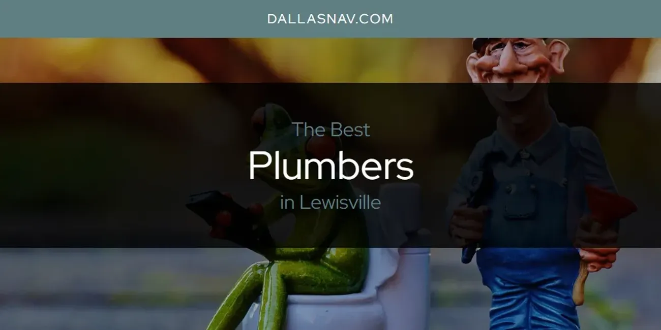 Lewisville's Best Plumbers [Updated 2025]