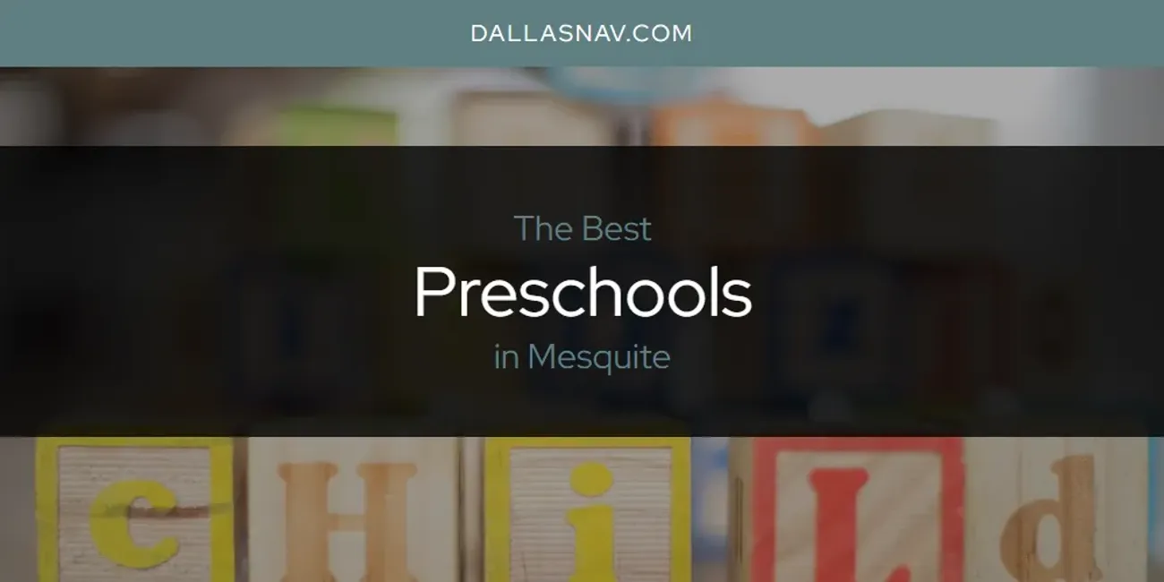 Mesquite's Best Preschools [Updated 2025]