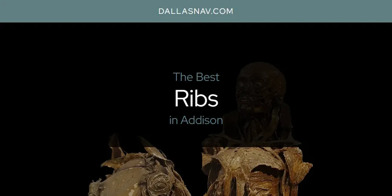 The Absolute Best Ribs in Addison  [Updated 2025]