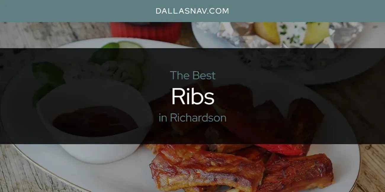 Richardson's Best Ribs [Updated 2025]