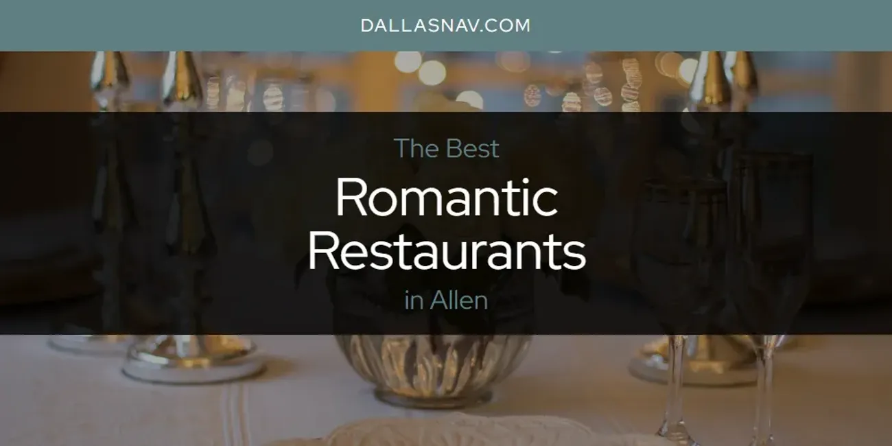 The Absolute Best Romantic Restaurants in Allen  [Updated 2025]