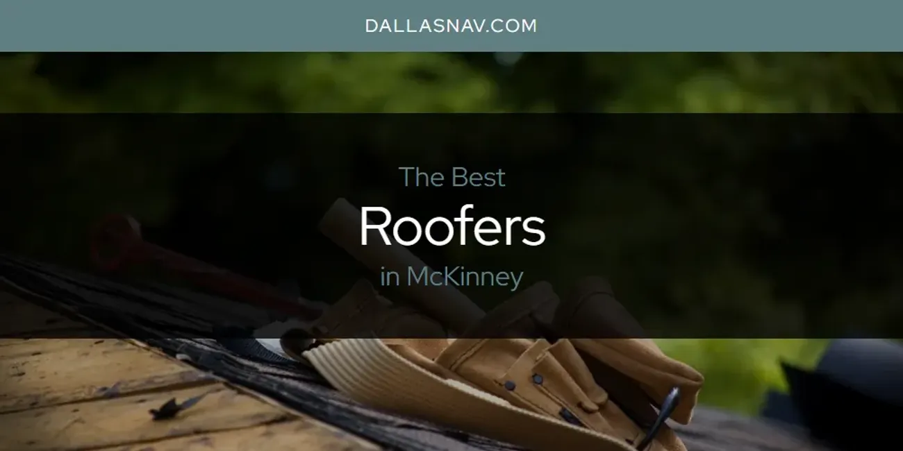 McKinney's Best Roofers [Updated 2025]