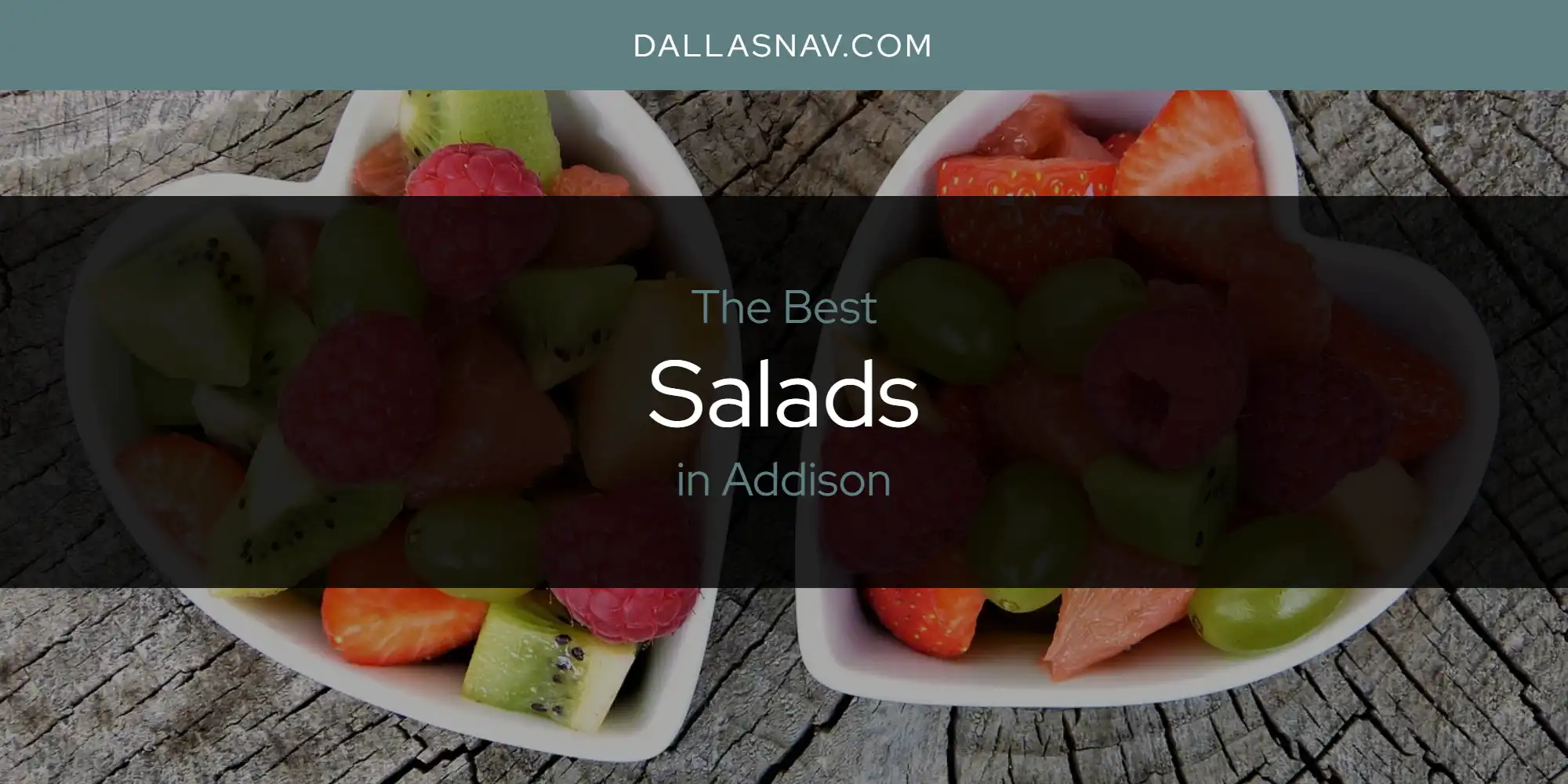 The Absolute Best Salads in Addison  [Updated 2025]