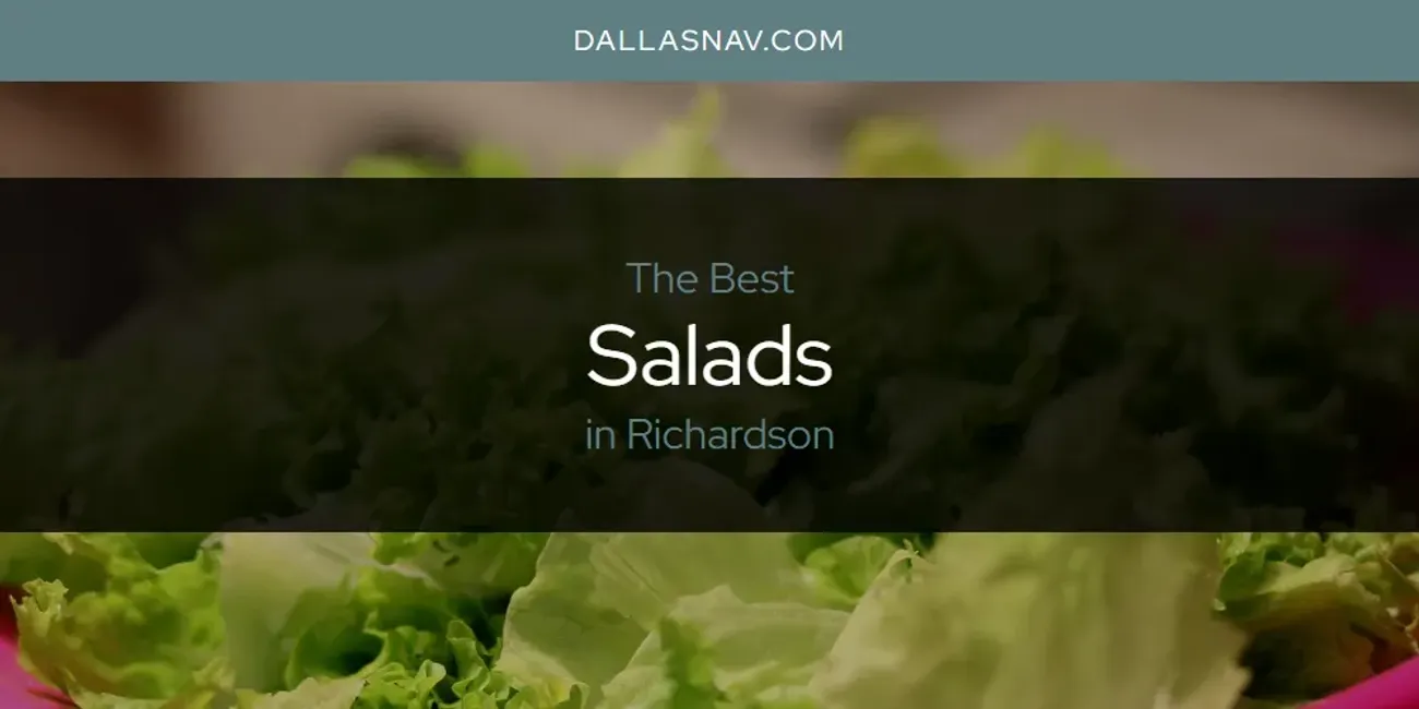 Richardson's Best Salads [Updated 2025]