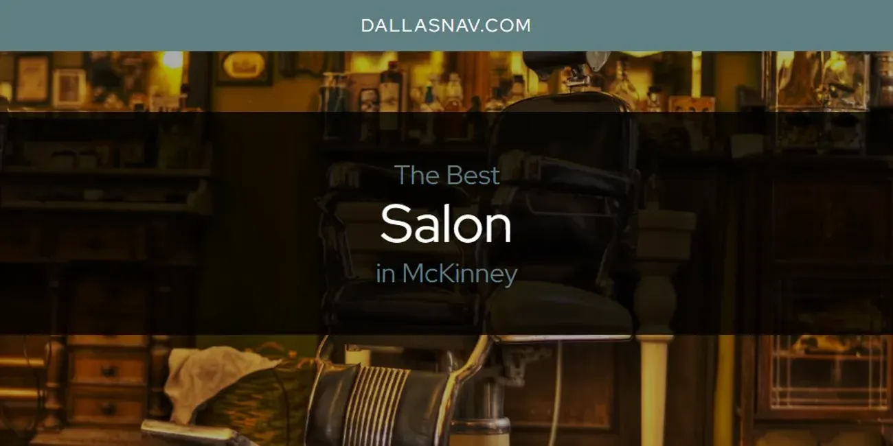 McKinney's Best Salon [Updated 2025]